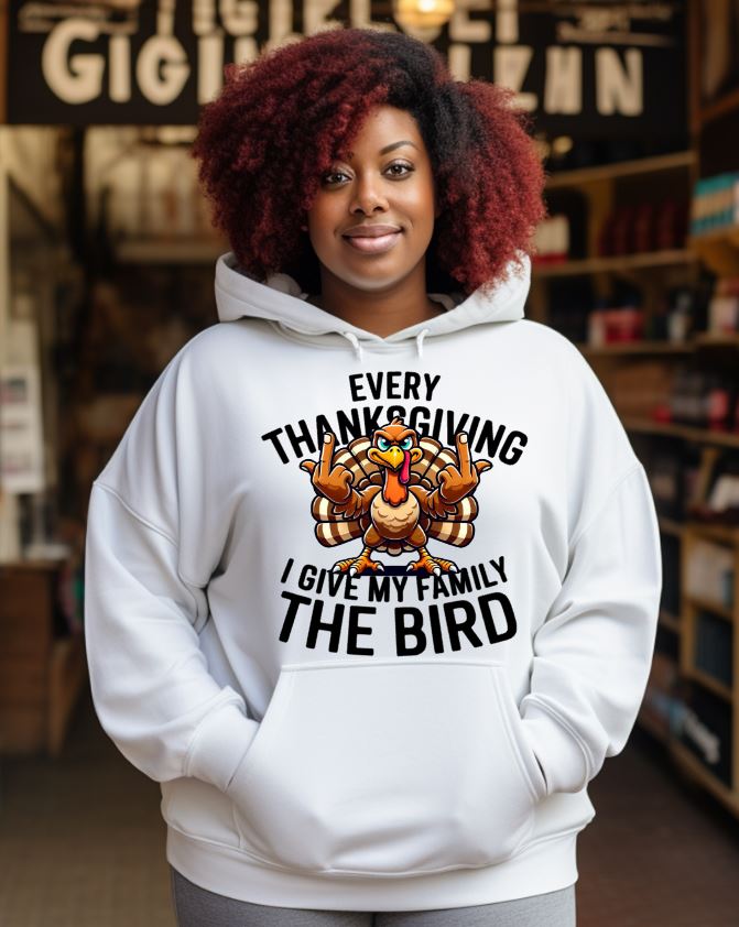 Every Thanksgiving I Give My Family The Bird Funny Sweatshirt