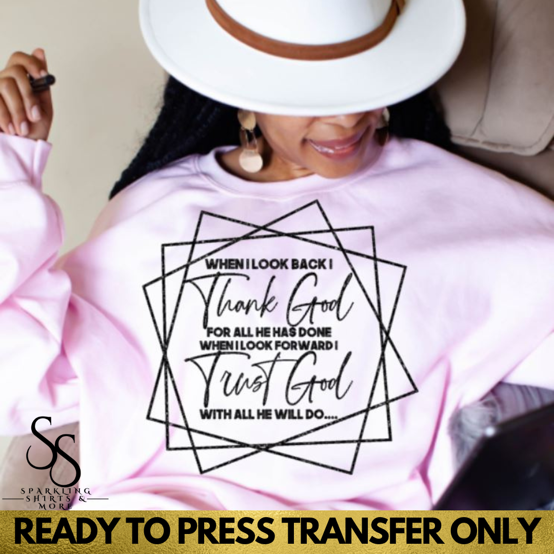 Thank God. Trust God (Screen Print Transfer)