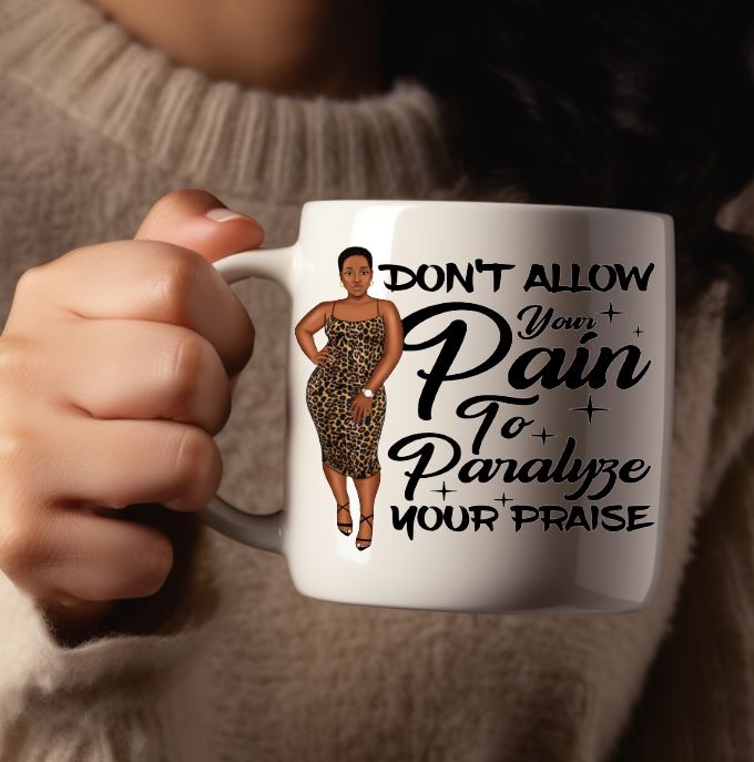 Don't Allow Your Pain To Paralyze Your Praise UV DTF Decal Transfer