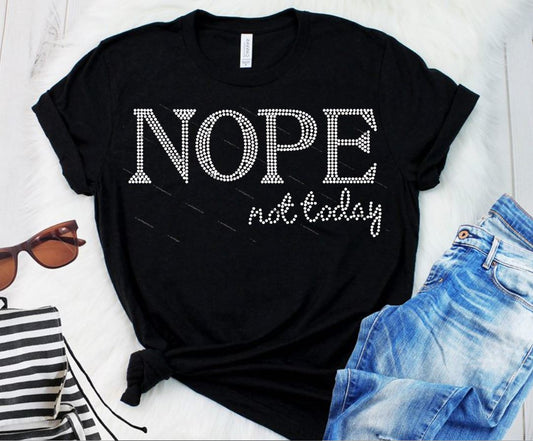 Nope Not Today Rhinestone Transfer