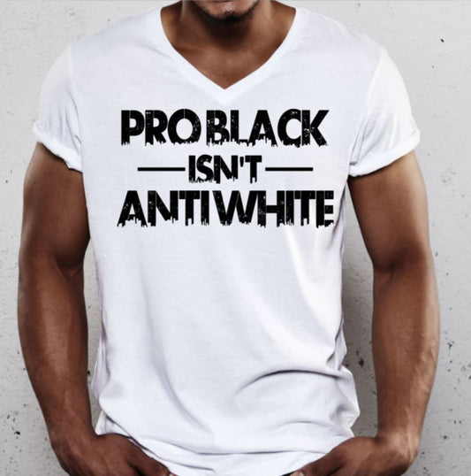 Pro Black Isn't Anti White (Screen Print Transfer)