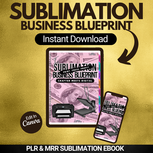 The Sublimation Business Blueprint