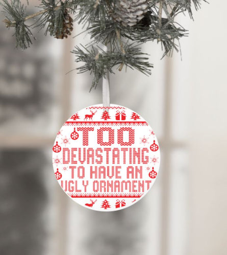 https://sparklingshirts.com/cdn/shop/files/ToDevastatingToHaveAnUglyOrnament_RedMockup_250x250@2x.jpg?v=1690508483