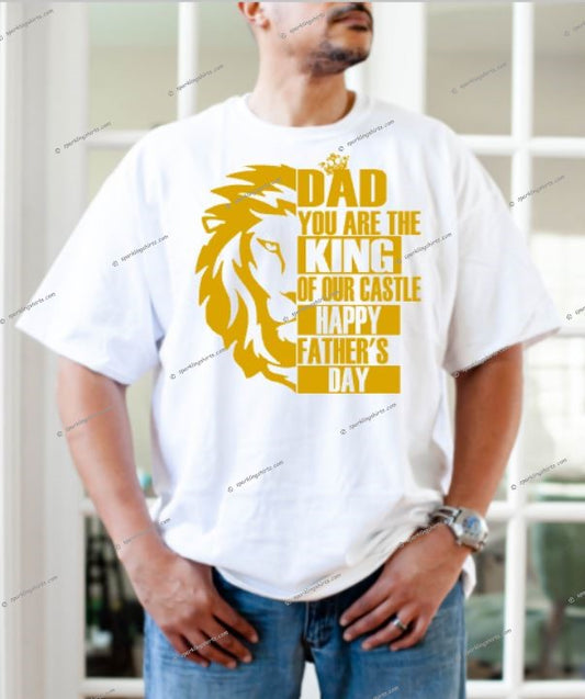 Dad You Are A King (Screen Print Transfer)
