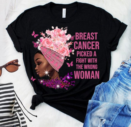 Breast Cancer Picked The Wrong Woman (Screen Print Transfer)